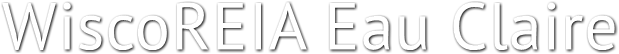 WiscoREIA Eau Claire WiscoREIA Eau Claire